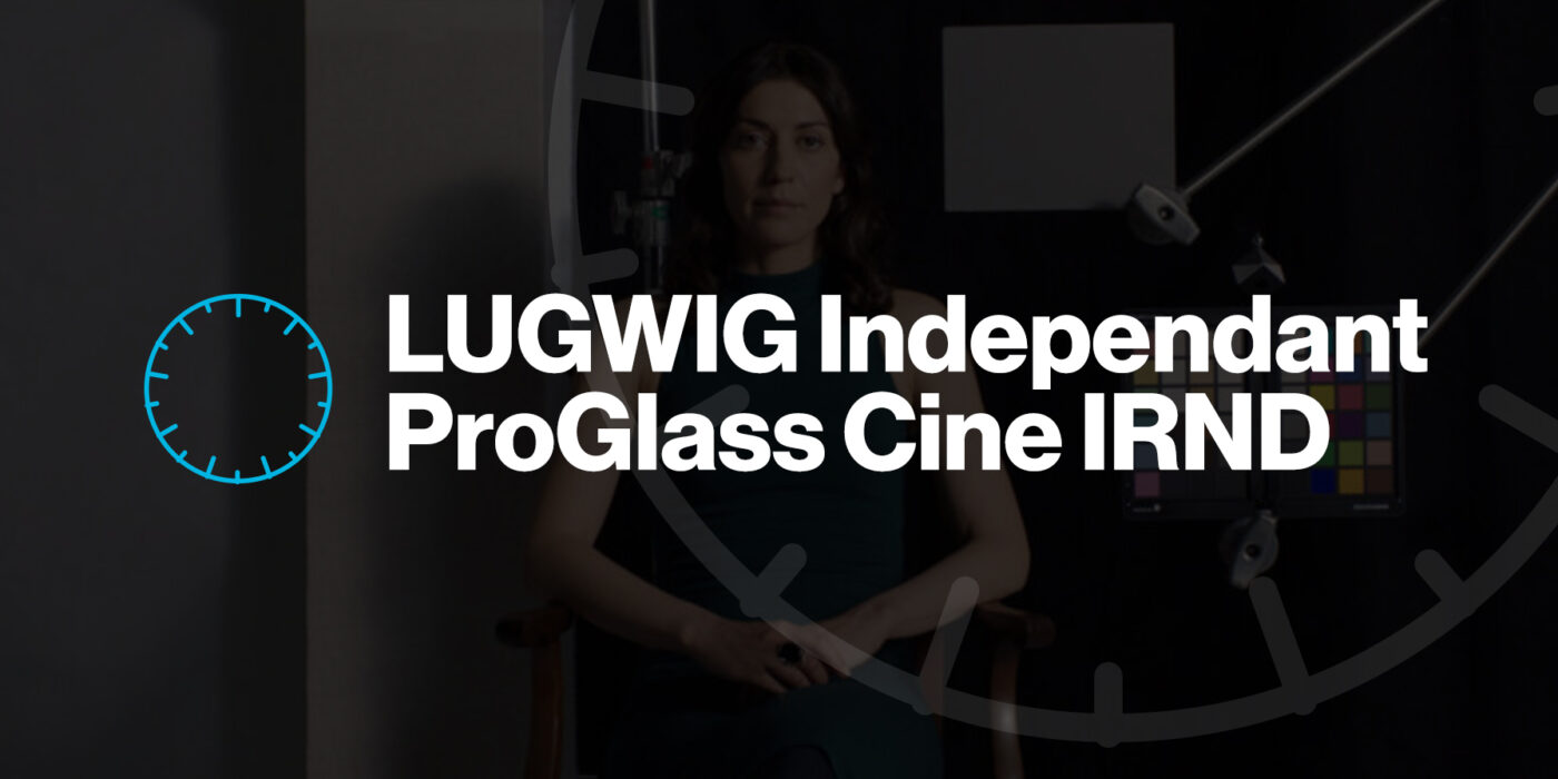 LUGWIG Independent ProGlass Cine IRND Test